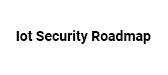 Iot Security Roadmap