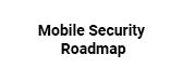Mobile Security Roadmap