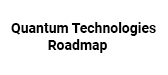 Quantum Technologies Roadmap