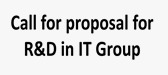 Call for proposal for R&D in IT Group